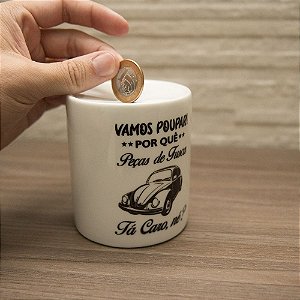 Cofrinho Personalizado Peça de Fusca está Caro!
