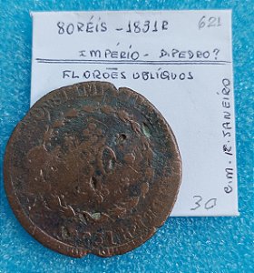 MOEDA 80 RÉIS - 1831 R - D. PEDRO I - IMPÉRIO - C621 - LEGENDA "PETRUS" POUCO VISÍVEL