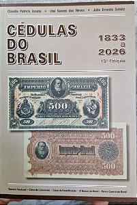 CATÁLOGO NUMISMÁTICO - CEDULAS DO BRASIL - 1833 A 2026 - 10ª EDIÇÃO
