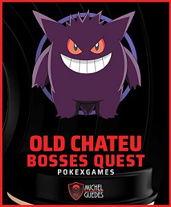 [Quest] Old Chateu Quest (Bosses)