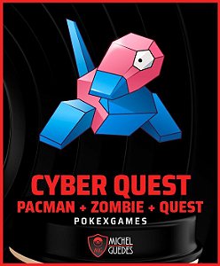[Quest] Cyber Quest (Pacman, Zombie e Quest)