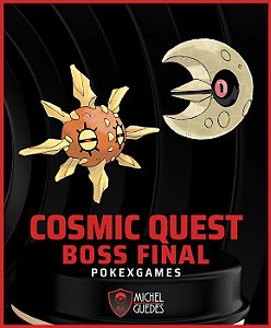 [Quest] Cosmic (Apenas o boss final)