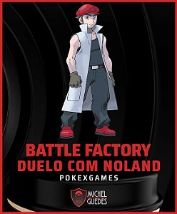 [Quest] Battle Factory (duelo com npc Noland)