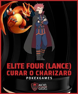 [Quest] Elite Four – Lance (curar os charizard)