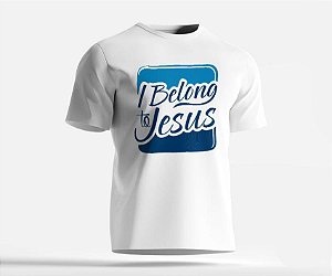 CAMISETA FRASE - I BELONG TO JESUS