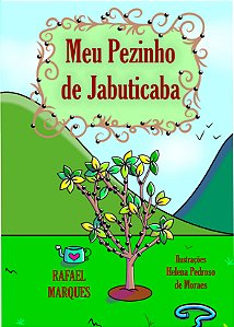 Meu pezinho de jabuticaba de Rafael Marques (ebook)
