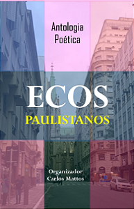 Ecos Paulistanos (poesias) Organização Carlos Mattos