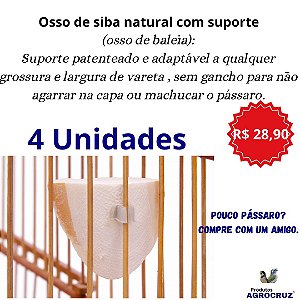 4 OSSOS DE SIBA NATURAL  ADAPTÁVEL A QUALQUER VARETA