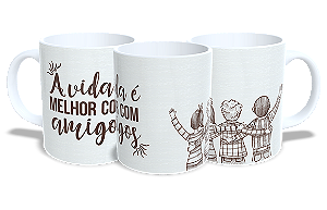 A vida é melhor com os Amigos