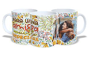 Para uma amiga muito Especial - Personalizar