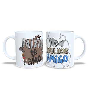 Paizão te Amo - Meu melhor Amigo