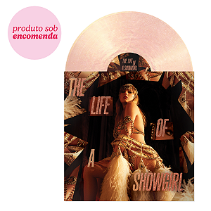 Vinil The Life Of A Showgirl: The Crowd Is Your King Edition (Summertime Spritz Pink Shimmer)
