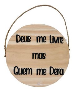 Quadrinho De Madeira C Relevo Deus Me Livre Mas Quem Me Dera
