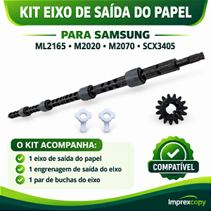 KIT EIXO SAIDA DO PAPEL + BUCHAS + ENGRENAGEM SAMSUNG SCX3405 / ML2165 I COMPATÍVEL