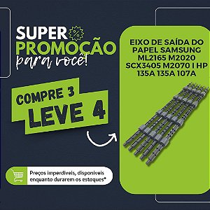 EIXO DE SAÍDA DO PAPEL SAMSUNG SCX3405 / ML2165 / M2020 / M2070 / HP 135w - PROMOCAO 4X3