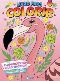Livro P/colorir Meninas Flamingos No Verao - Bicho