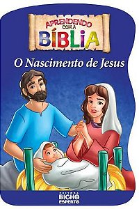 Aprendendo Com A Biblia - O Nascimento - Bicho Esp