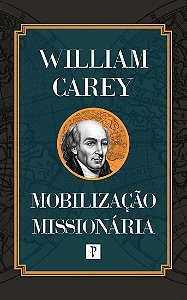 Mobilização Missionária - William Carey