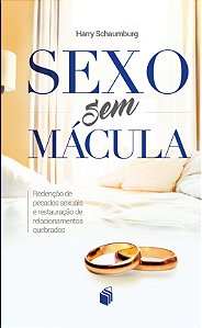 Sexo Sem Mácula - Harry Schaumburg