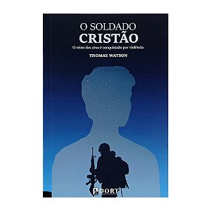 O Soldado Cristão - Thomas Watson