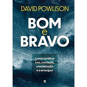 Bom e Bravo - David Powlison