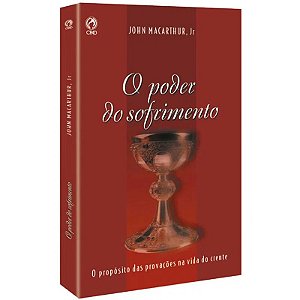 O Poder do Sofrimento - John MacArthur