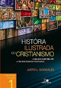 História ilustrada do cristianismo Vol 1 - Justo L. González