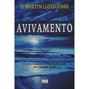 Avivamento - D. Martyn Lloyd-Jones