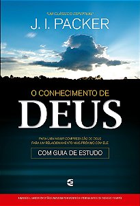 O Conhecimento De Deus - J.I.Packer