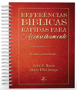 Referências Bíblicas Rápidas Para Aconselhamento - John Kruis e Ábner Eliel