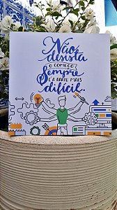 Placa Decorativa -Não desista o começo sempre é a parte mais difícil 👊