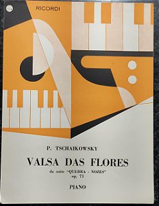 VALSA DAS FLORES (da Suite Quebra-Nozes) opus 71 - partitura para piano solo - Tschaikowsky