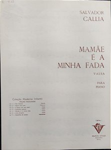 MAMÃE É A MINHA FADA - partitura para piano - Salvador Callia