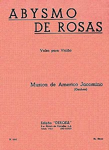 ABISMO DE ROSAS - partitura para violão - Americo Jacomino (Canhoto)