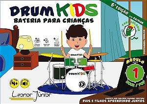 DRUM KIDS - BATERIA PARA CRIANÇAS - Módulo 1 - Leonor Júnior Rock/Pop - Em Português e inglês - 6ª Edição - Capa Dura