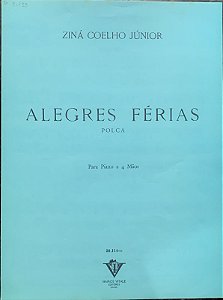 ALEGRES FÉRIAS - partitura para piano a 4 mãos - Ziná Coelho Júnior