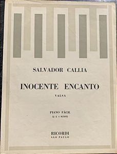 INOCENTE ENCANTO - partitura para piano a 2 e 4 mãos - Salvador Callia