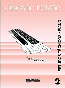GÊNIOS DO TECLADO – Estudos Técnicos Piano vol. 2 - Magdalena Raush-Souto