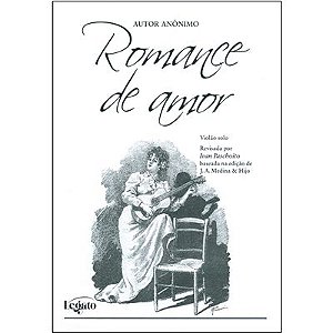 ROMANCE DE AMOR - partitura para violão solo - Autor anônimo - Revisão Ivan Paschoito