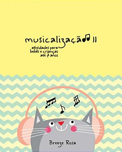 MUSICALIZAÇÃO vol. 2 - Breeze Rosa - Livro com acesso Áudios online