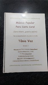 MÚSICA POPULAR PARA CANTO CORAL (Coro infantil, juvenil e adulto) Vol. 1 – Tânia Vaz