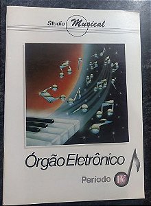 STUDIO MUSICAL – ÓRGÃO ELETRÔNICO PERÍODO 4 - Miriam Nagata Kawanashi / Maria Madalena Mituko Yabu