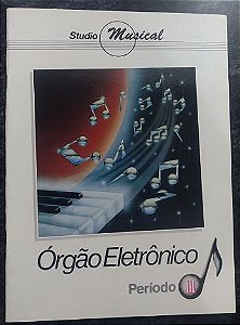 STUDIO MUSICAL – ÓRGÃO ELETRÔNICO PERÍODO 3 - Miriam Nagata Kawanashi / Maria Madalena Mituko Yabu