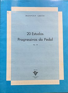 20 ESTUDOS PROGRESSIVOS DO PEDAL - OP. 24 - Hannah Smith