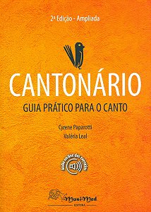 CANTONÁRIO - Guia Prático Para Canto - Cyrene Paparotti e Valéria Leal (2a Edição)