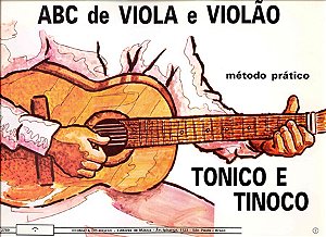 ABC DE VIOLA E VIOLÃO - Método Prático - Tonico e Tinoco