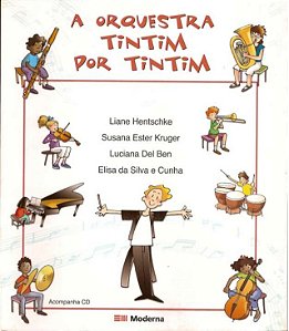 A ORQUESTRA TIIM-TIM POR TIM-TIM - Liane Hentschke, Susana Ester Kruger, Luciana Del Ben e Elisa da Silva e Cunha