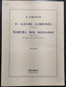 O ALEGRE CAMPONÊS / MARCHA DOS SOLDADOS - partituras para piano - R. Schumann