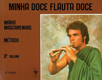 MINHA DOCE FLAUTA DOCE - 2º VOL. - Mário Mascarenhas