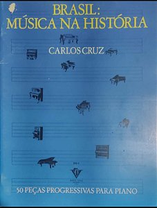 BRASIL: MÚSICA NA HISTÓRIA - Carlos Cruz